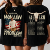 Wallen Still The Problem Tour 2026 Shirt vintage country concert tee front back graphic shirt
